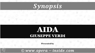 Aida by Giuseppe Verdi  Synopsis [upl. by Aleen]