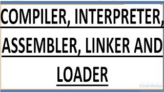 COMPILER INTERPRETER ASSEMBLERLINKER AND LOADERHINDI [upl. by Leopoldeen]