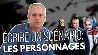 ÉCRIRE UN SCÉNARIO  LES PERSONNAGES [upl. by Laehctim]