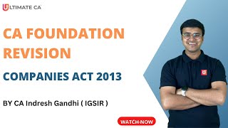 Companies Act Revision  Part 1  CA Foundation Law  Indresh Gandhi  Dec 2023 amp Onwards [upl. by Fitz711]