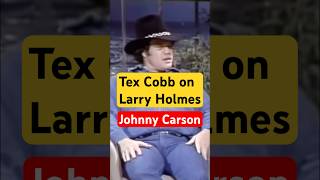 TEX Cobb on LARRY HOLMES Fight CARSON comedy funny [upl. by Custer]