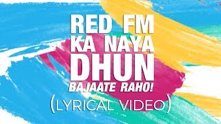 Red FM Ka Naya Dhun Lyrical Video  Red FM New Jingle [upl. by Nashom]