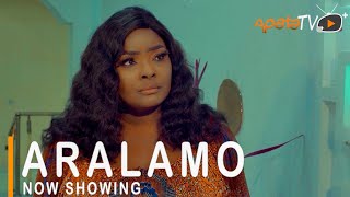 Aralamo Latest Yoruba Movie 2021 Drama Starring Ronke Odusanya  Yomi Fash Lanso  Aishat Lawal [upl. by Neural]