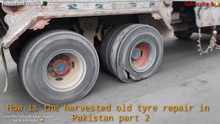 How is the harvested old tyre repair in Pakistan part 2 [upl. by Baal359]