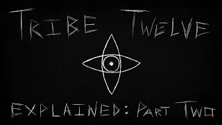 TribeTwelve Explained  Part Two [upl. by Mame]