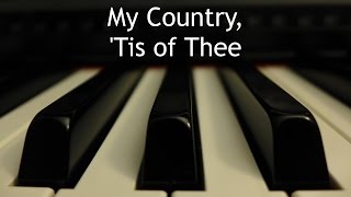 My Country Tis of Thee  piano instrumental with lyrics [upl. by Neelak563]