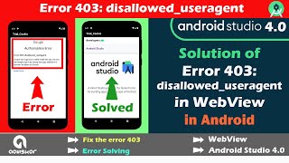 authorization error 403 disalloweduseragent webview android  fix authorisation error in android [upl. by Shevlo562]