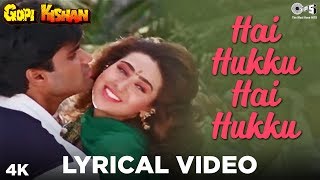 Hai Hukku Hai Hukku  Lyrical  Gopi Kishan Karisma Kapoor  Kumar Sanu Poornima  90s Love Song [upl. by Felicio]