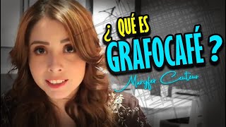 ¿QUÉ ES GRAFOCAFÉ ☕ I MaryFer Centeno [upl. by Alviani]