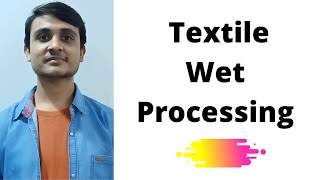 Textile Wet Processing Introduction  Flow Chart  Machine Objectives [upl. by Lanae]