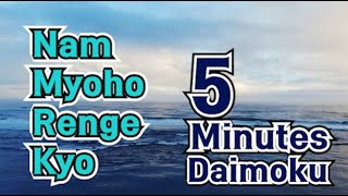 Daimoku 5 minutes Miracle  Nam Myoho Renge Kyo [upl. by Ayardna917]