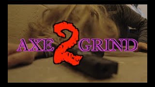 AXE2GRIND Teaser Promo [upl. by Erminna]