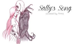 Sallys Song Nightmare Before Christmas 【Anna】 [upl. by Hailat]