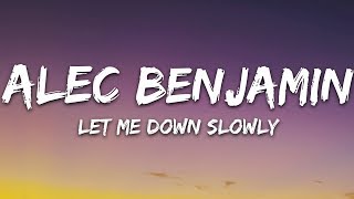 Alec Benjamin  Let Me Down Slowly Lyrics [upl. by Avon731]