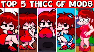 Top 5 Thicc GF Mods 3  Friday Night Funkin [upl. by Hosbein]