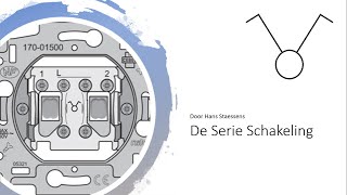 De Serieschakelaar [upl. by Carmelia]