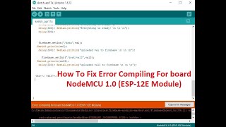 How To Fix Error Compiling For Board NodeMCU ESP 12E Module [upl. by Donell]