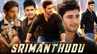 Srimanthudu Full Movie In Hindi Dubbed  Mahesh Babu  Shruti Haasan  Srimanthudu Facts amp Review [upl. by Anaihk]