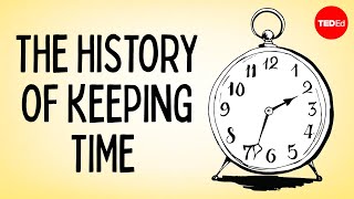 The history of keeping time  Karen Mensing [upl. by Ammeg]