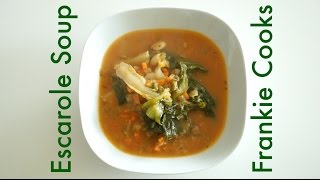 Escarole Soup  Frankie Cooks [upl. by Murphy]