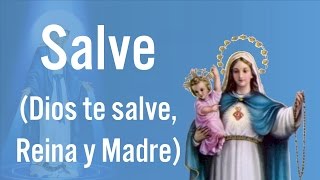 Salve Dios te salve Reina y Madre  Oraciones Católicas [upl. by Renata]