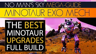 Best Exo Mech Upgrades amp Full Build  Minotaur Mega Guide Stats Review  No Mans Sky Update [upl. by Hamirak383]