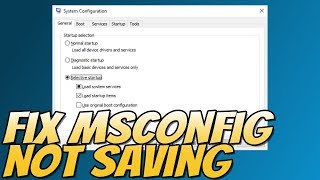 How To Fix MSCONFIG Not Saving Changes On Windows 10 Tutorial [upl. by Tedie]