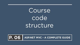 06 Course code structure  ASPNET MVC [upl. by Dorman]