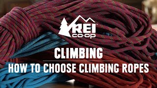 How to Choose Climbing Ropes  REI [upl. by Korenblat365]