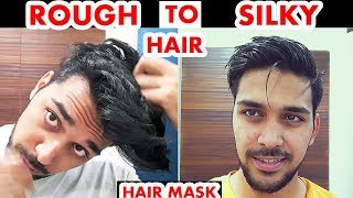 How To Make Hair Soft And Silky At Home For Men NATURALLY  FOR MEN AND BOYS  HAIR TIPS 2018 [upl. by Inimak10]