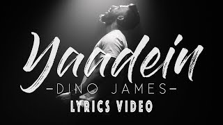 Dino James  Yaadein Official Video  lyrics [upl. by Utica]