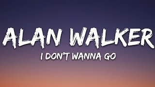 Alan Walker  I Dont Wanna Go Lyrics ft Julie Bergan [upl. by Weksler]