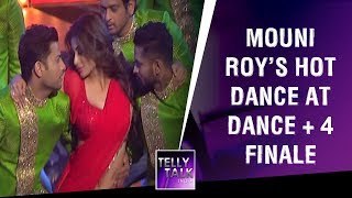 Mouni Roys sizzling HOT dance performance at Dance  Season 4 grand finale [upl. by Siobhan479]