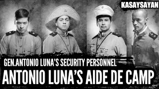 Ano ang Nangyari at Naging Kapalaran ng mga Aide De Camp ni Heneral Antonio Luna [upl. by Burnaby]