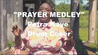 PRAYER MEDLEY  Petra Kaye  Drum Cover [upl. by Oalsecnew]