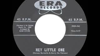 1960 HITS ARCHIVE Hey Little One  Dorsey Burnette [upl. by Cilo79]