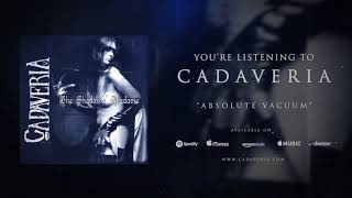 CADAVERIA  Absolute Vacuum Official Audio [upl. by Loring]