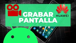 Como GRABAR PANTALLA en HUAWEI [upl. by Arytas]