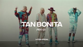 Piso 21  Tan Bonita Lyric Video  CantoYo [upl. by Nospmas842]