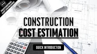 Introduction to cost estimation methods in construction  Estimating project costs [upl. by Hoxsie]