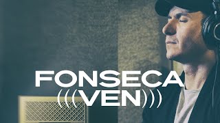 Fonseca  Ven Video Oficial  Agustín [upl. by Nobel448]