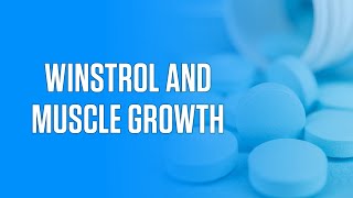 What 35 Studies Say About Winstrol and Muscle Growth [upl. by Kcirdneked534]