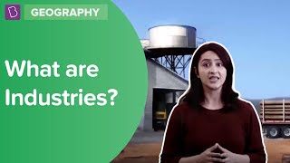 What Are Industries  Class 8  Geography  Learn With BYJUS [upl. by Moore857]