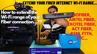 How to Extend your JioFiber or any Fiber Broadband Connection WiFi Range [upl. by Meridith689]