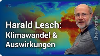 Harald Lesch Klimawandel die Auswirkungen  von der Eiszeit zur Heißzeit [upl. by Oiciruam]