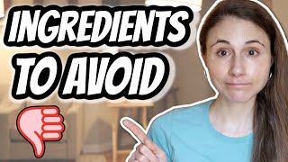 10 INGREDIENTS to AVOID IN SKIN CARE PRODUCTS Dr Dray [upl. by Ailssa]