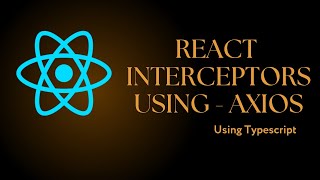 React Interceptor using AXIOS  TS [upl. by Leena]