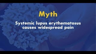 Common Lupus Myths Lupus Causes Widespread Pain [upl. by Wharton]