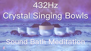 432Hz Crystal Singing Bowls Sound Bath  Relaxing Waves  Deep Healing Meditation Music [upl. by Nyladnor]