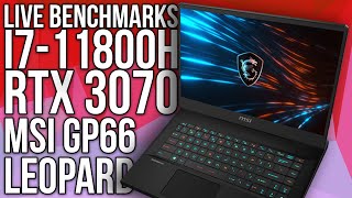 MSI GP66 Leopard i711800H and RTX 3070 LIVE Benchmarks See Pinned Comment [upl. by Aluin35]